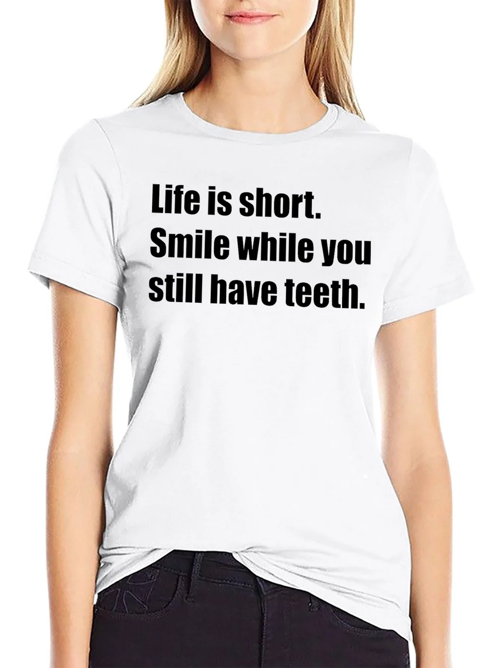 Smile While You Still Have Teeth Black T-Shirt product image 8