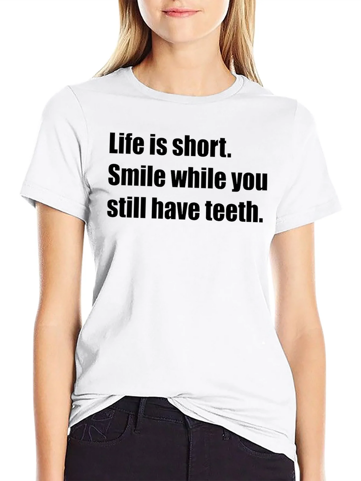 Smile While You Still Have Teeth Black T-Shirt product image 8