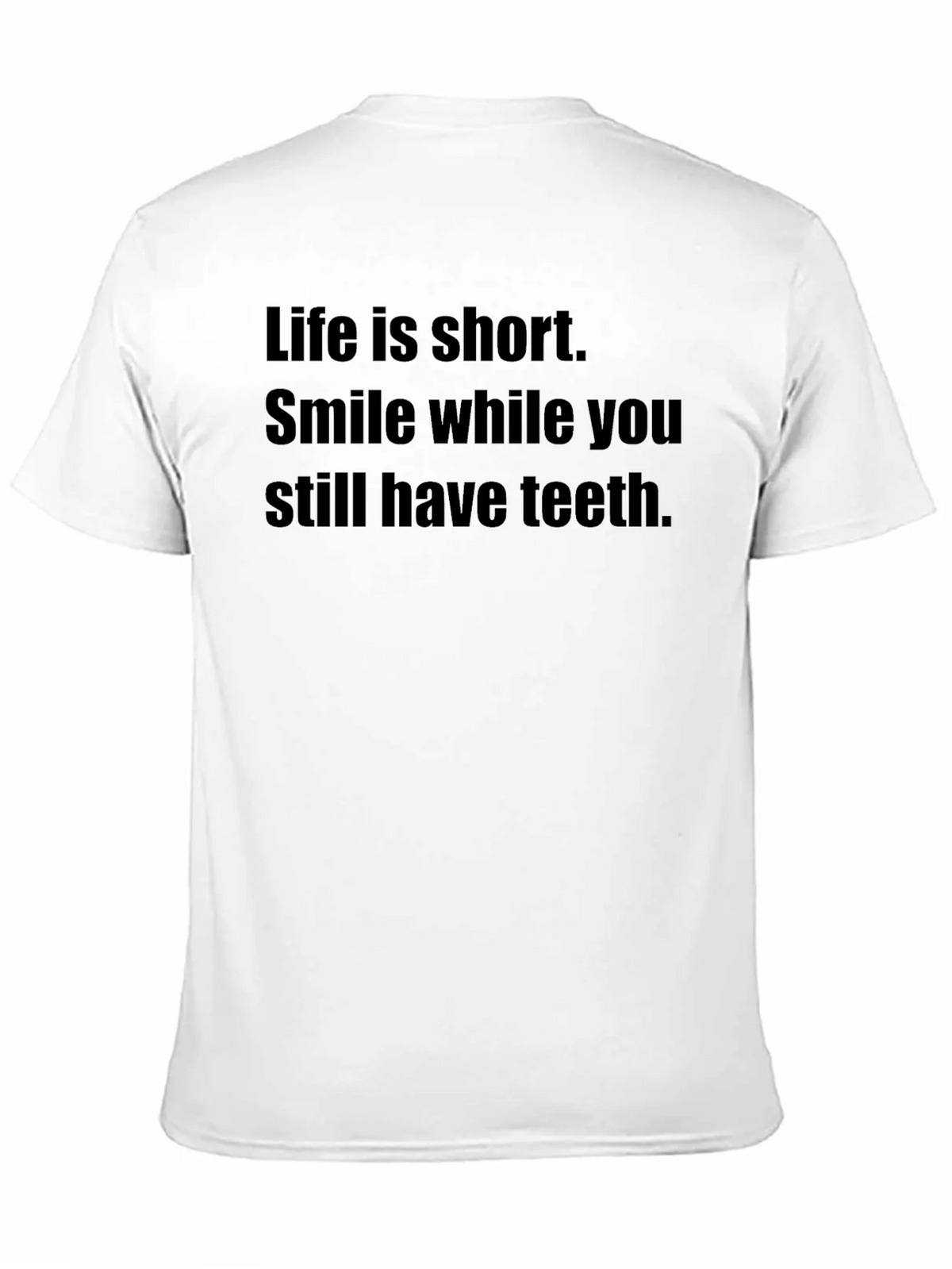 Smile While You Still Have Teeth Black T-Shirt product image 10