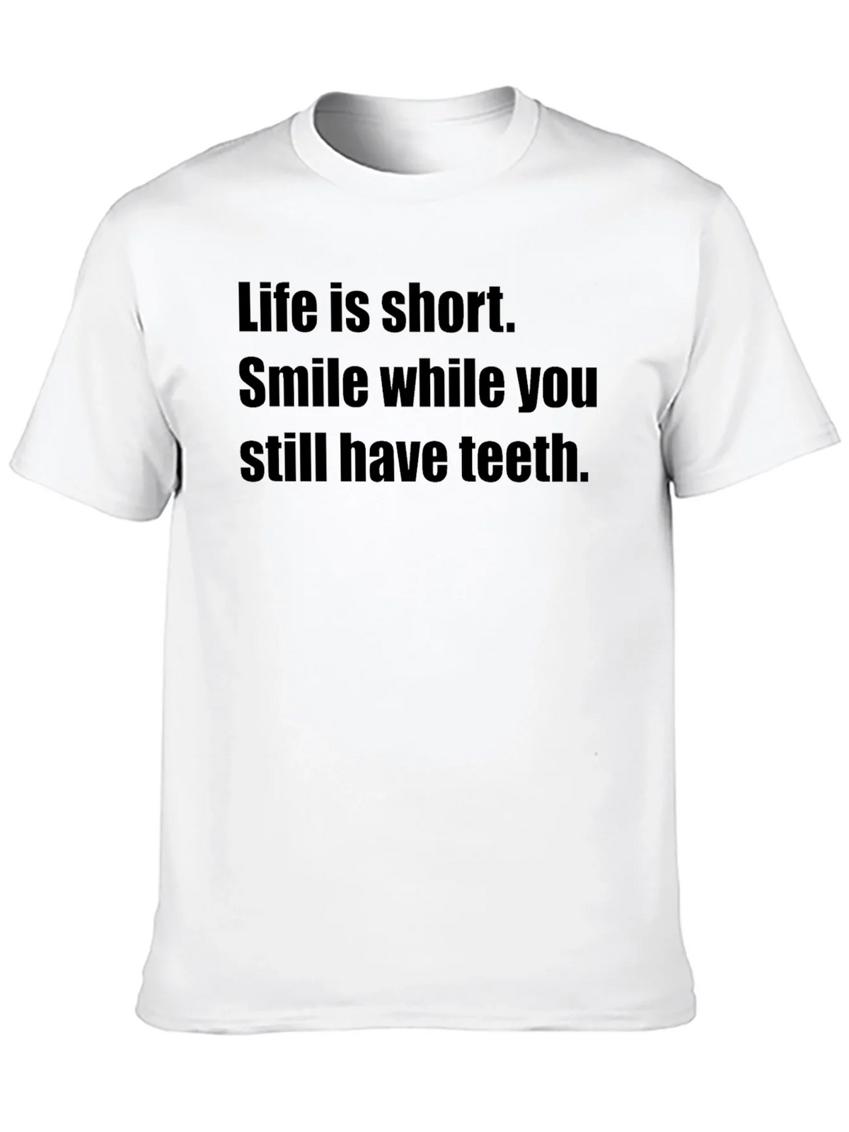 Smile While You Still Have Teeth Black T-Shirt product image 9