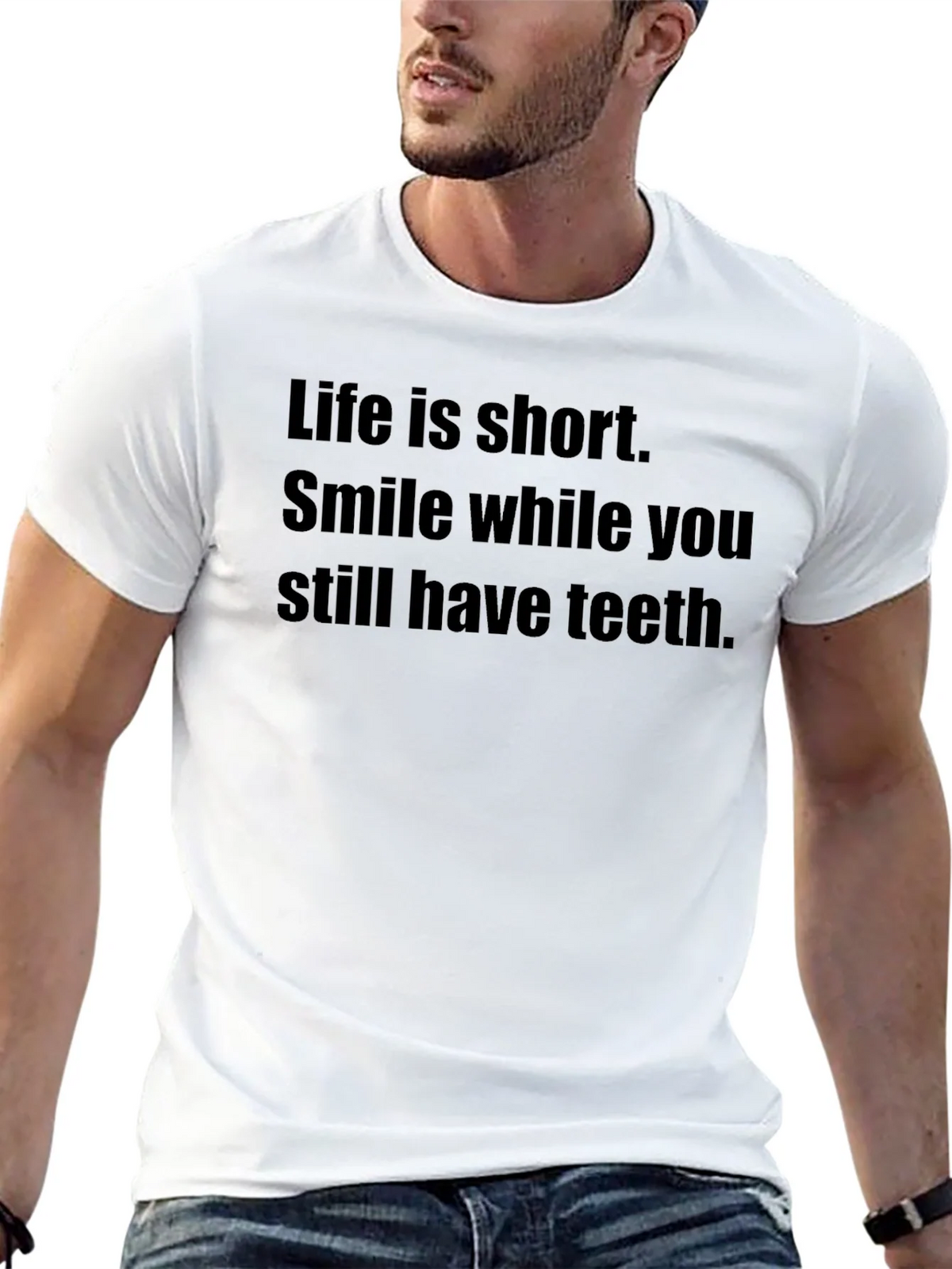 Smile While You Still Have Teeth Black T-Shirt product image 12