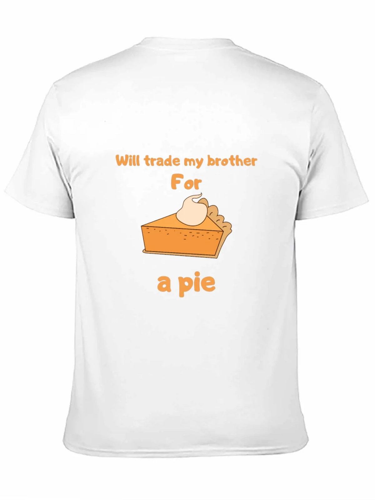 Funny Pie T-Shirt - Trade My Brother! product image 10