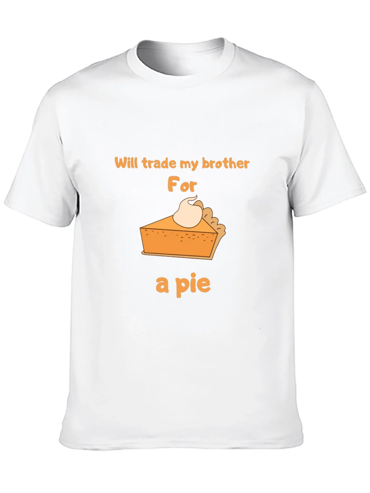 Funny Pie T-Shirt - Trade My Brother! product image 9