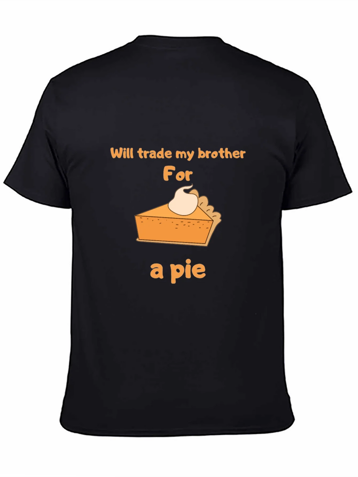Funny Pie T-Shirt - Trade My Brother! product image 4