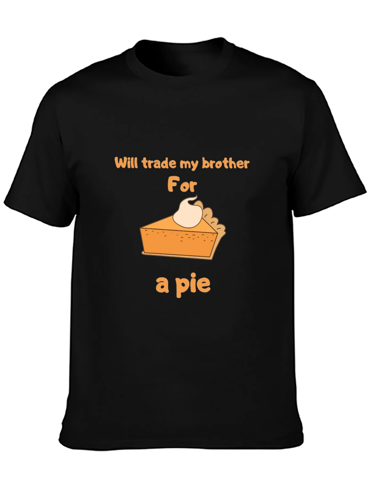 Funny Pie T-Shirt - Trade My Brother! product image 3