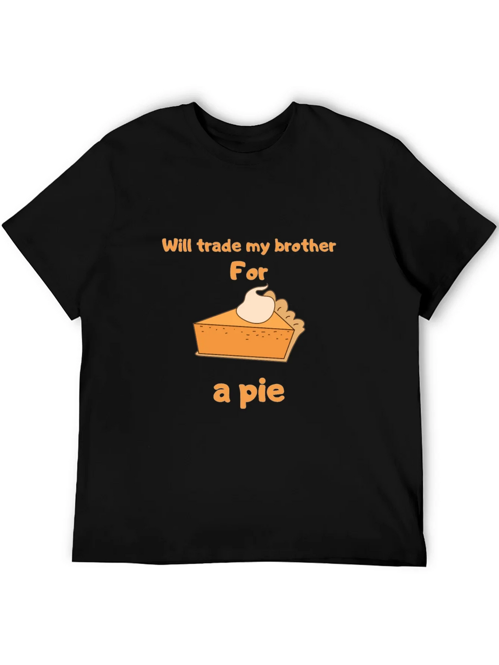 Funny Pie T-Shirt - Trade My Brother! product image 5