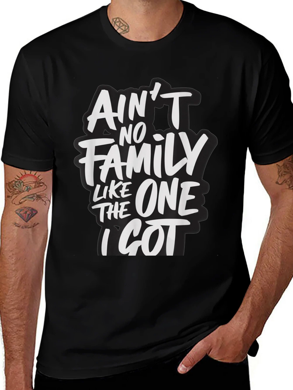 Aint No Family Like The One I Got T-Shirt product image 1