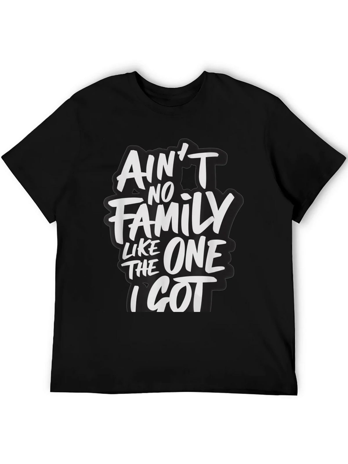 Aint No Family Like The One I Got T-Shirt product image 5