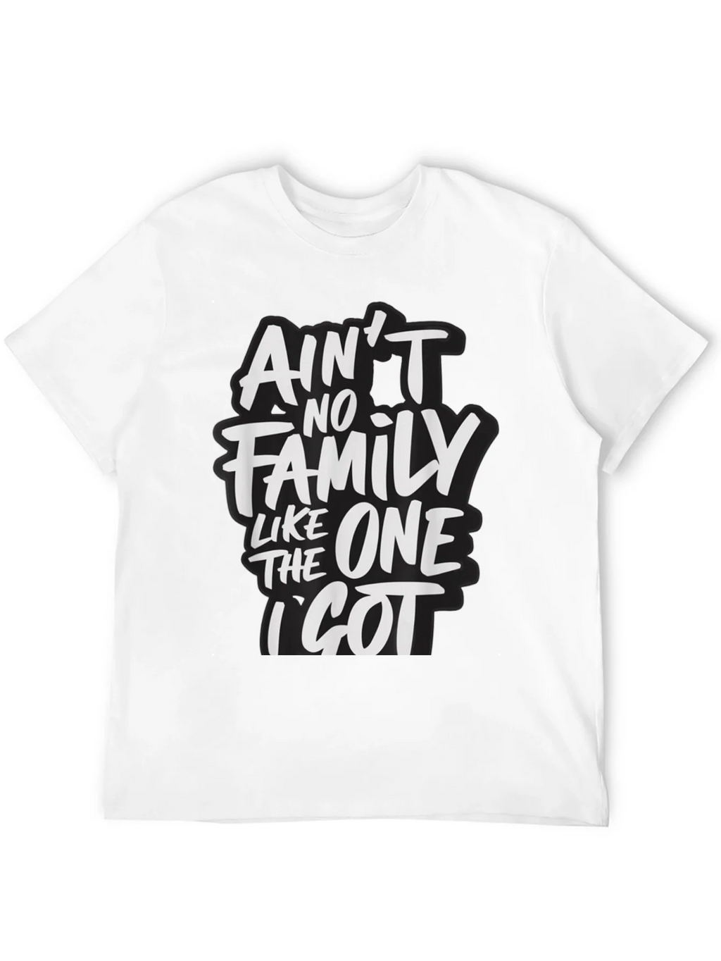 Aint No Family Like The One I Got T-Shirt product image 11