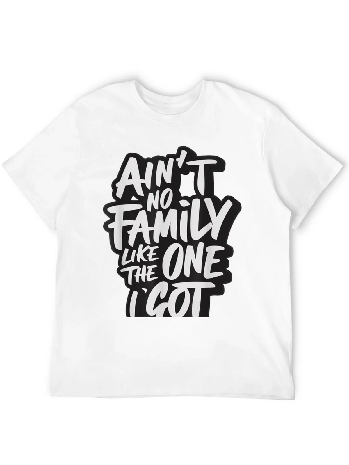Aint No Family Like The One I Got T-Shirt product image 11