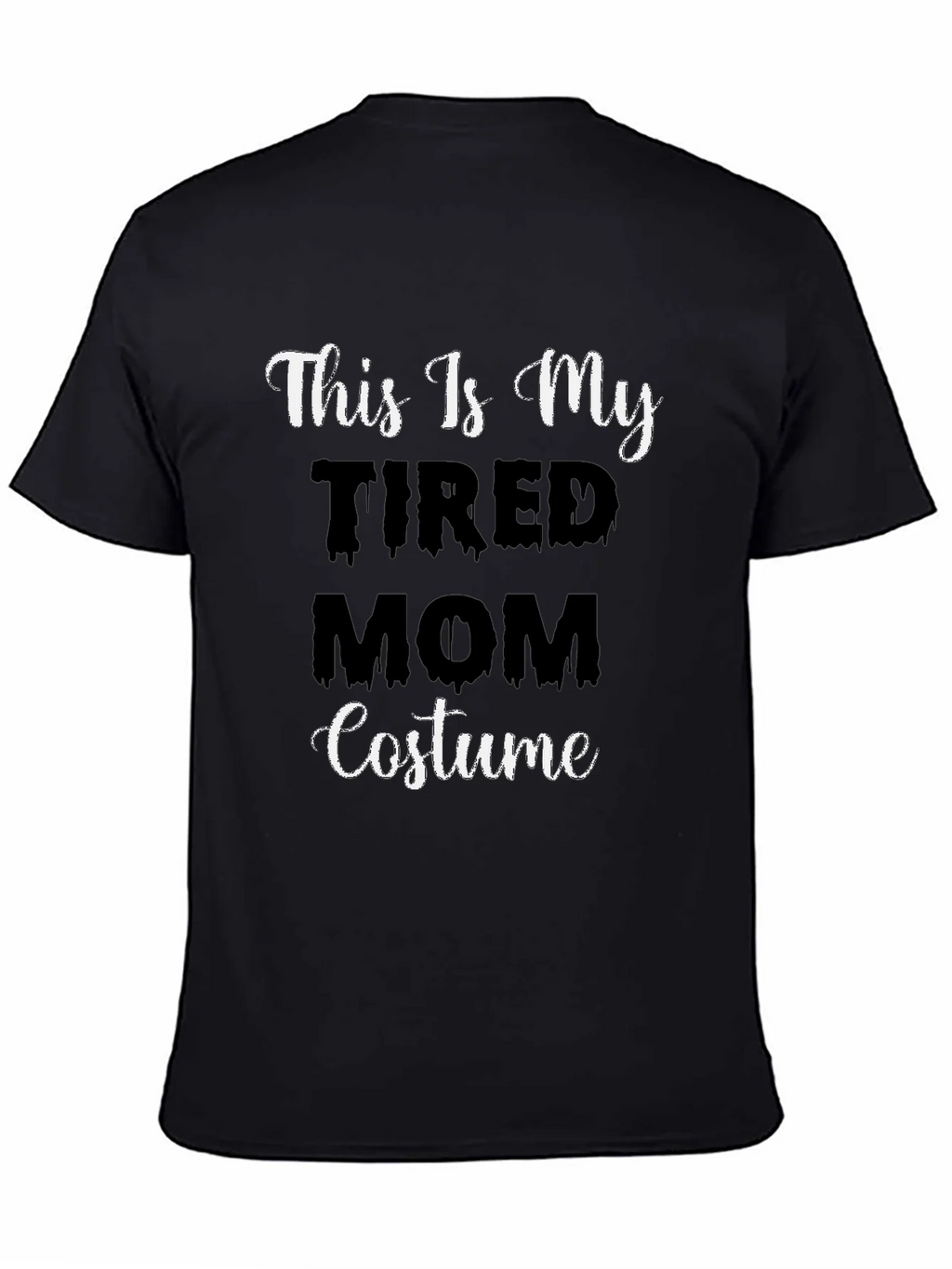 Tired Mom Costume T-Shirt - Halloween Tee product image 4