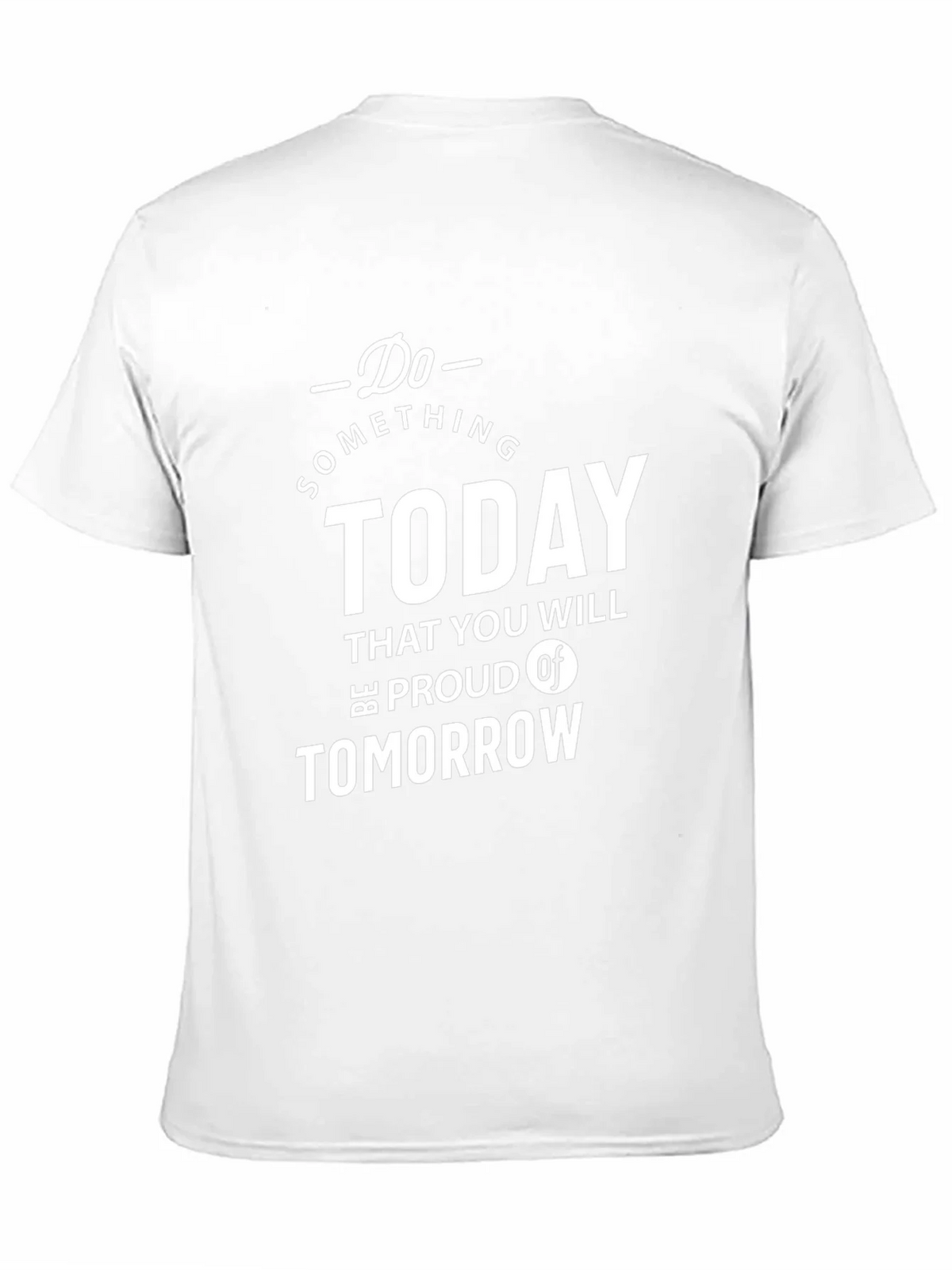 Inspirational Quote T-Shirt - Do Something Today product image 4