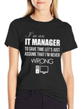 IT Manager T-Shirt - Never Wrong Slogan Tee product image 1