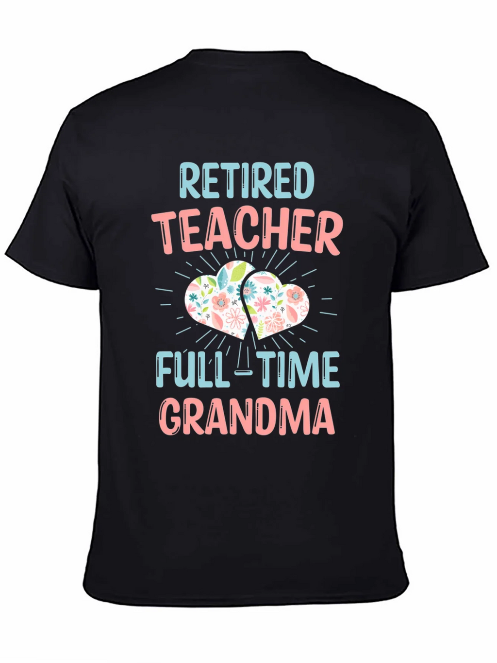 Retired Teacher Full-Time Grandma T-Shirt product image 4