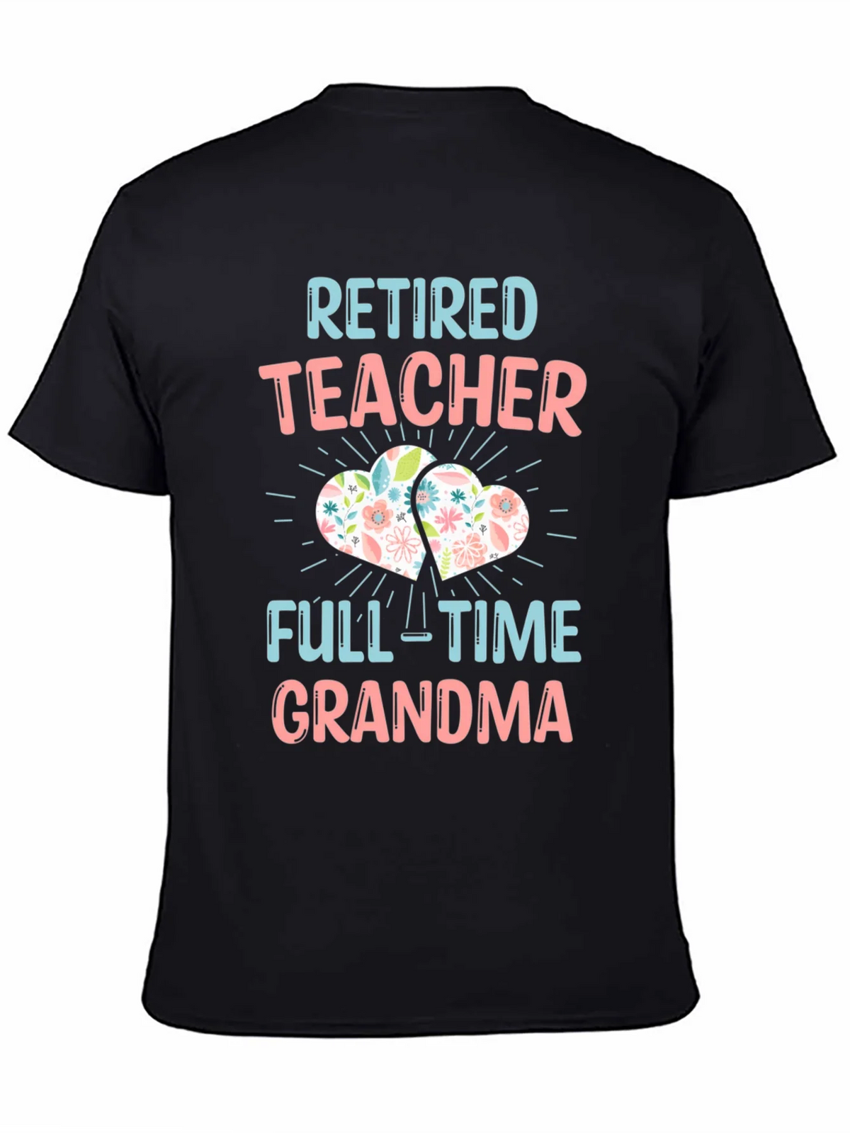 Retired Teacher Full-Time Grandma T-Shirt product image 4