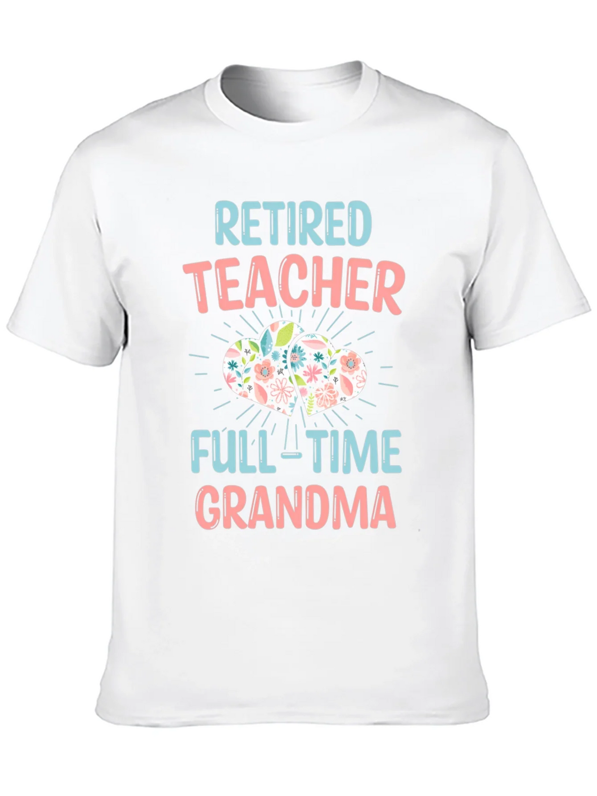 Retired Teacher Full-Time Grandma T-Shirt product image 9