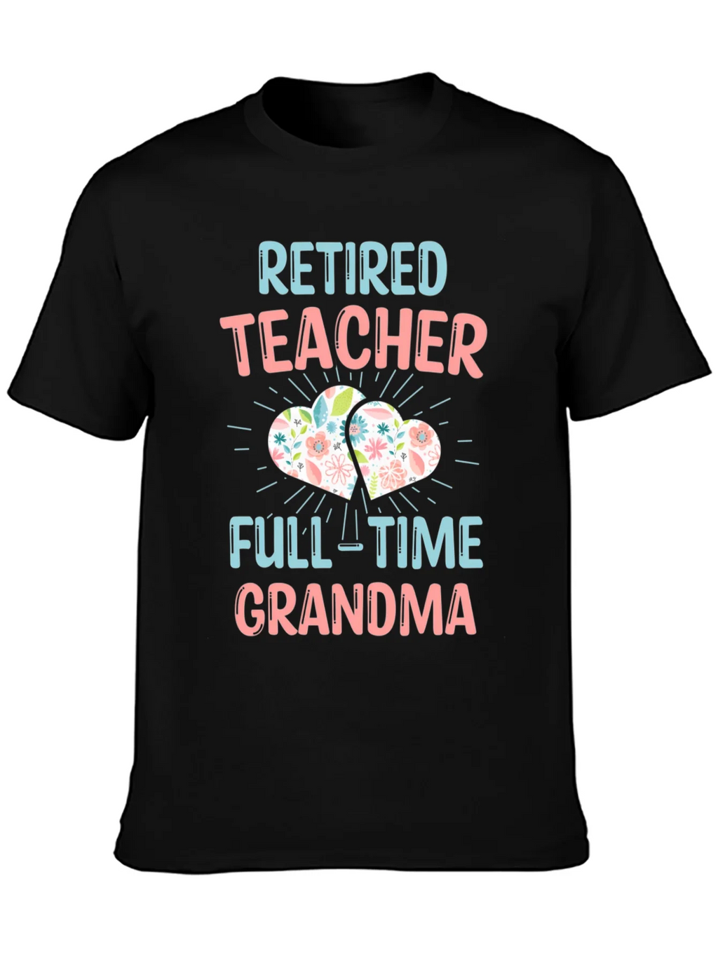 Retired Teacher Full-Time Grandma T-Shirt product image 3