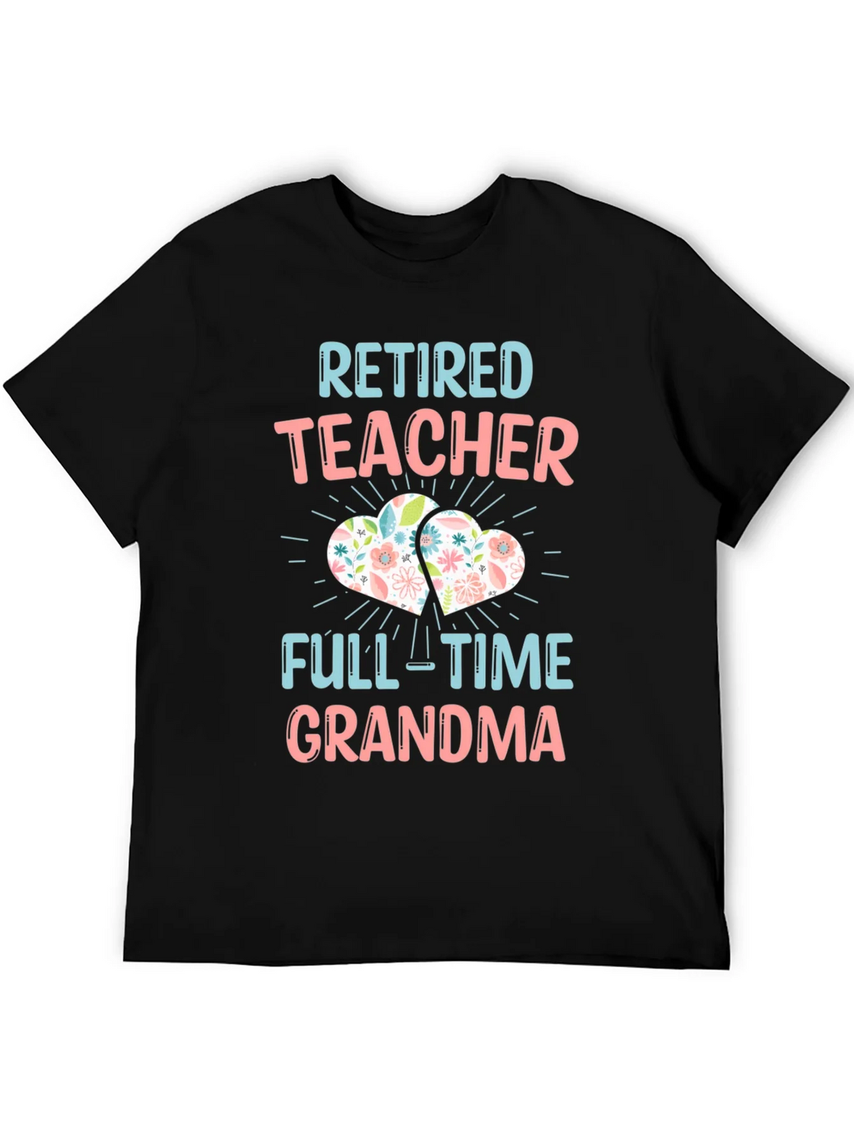 Retired Teacher Full-Time Grandma T-Shirt product image 5