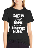Safety First Dialysis Nurse Tee - Unisex T-Shirt product image 1