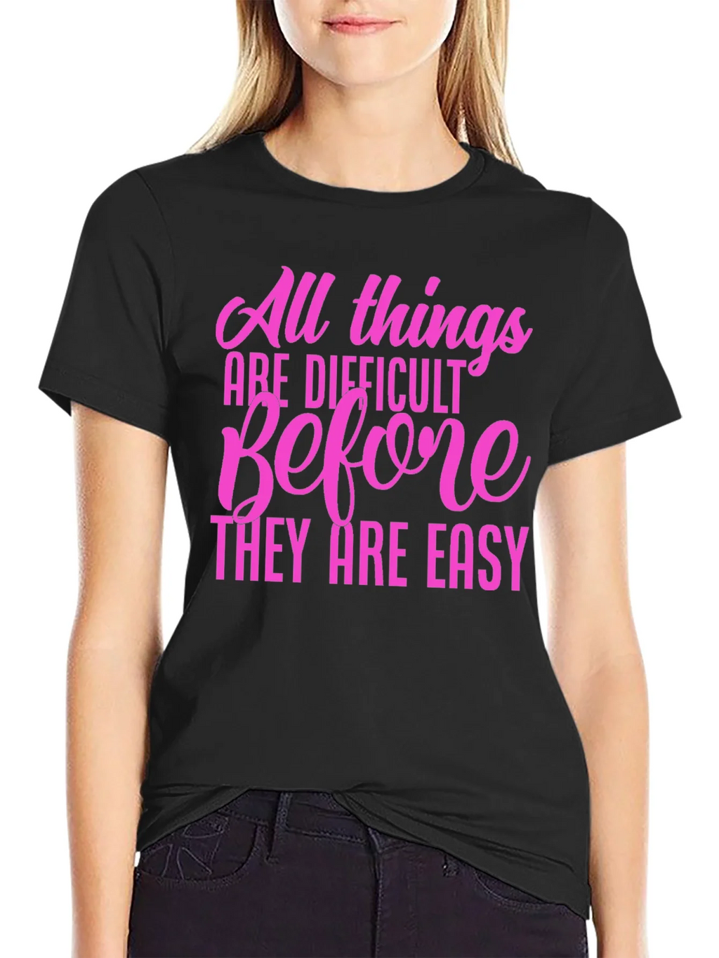 Motivational Quote T-Shirt: All Things Are Difficult product image 2