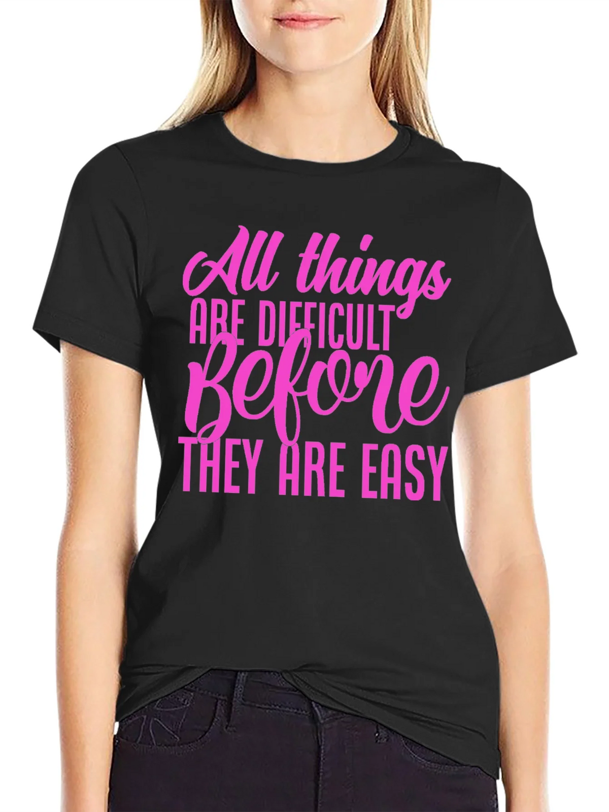 Motivational Quote T-Shirt: All Things Are Difficult product image 2
