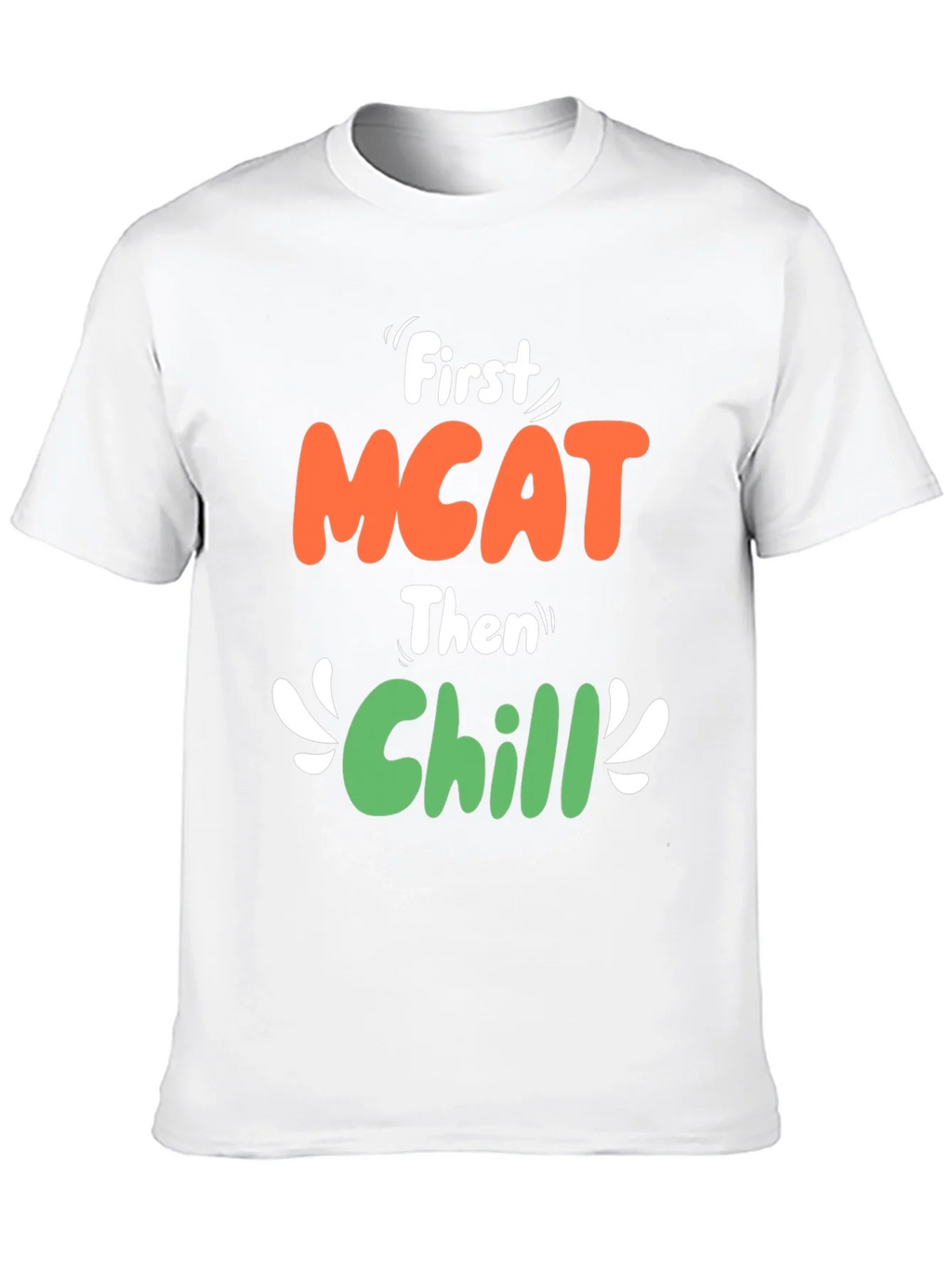 First MCAT Then Chill Black Graphic T-Shirt product image 9