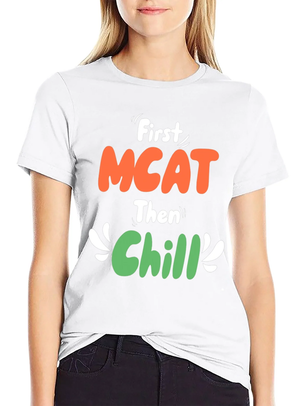 First MCAT Then Chill Black Graphic T-Shirt product image 8