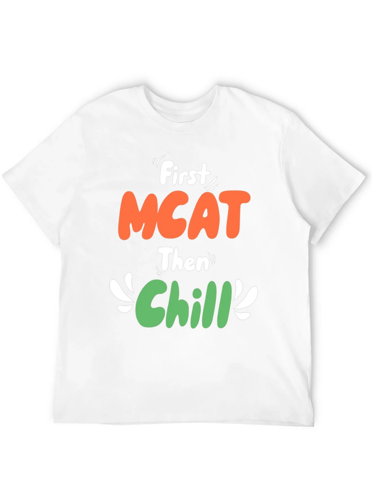 First MCAT Then Chill Black Graphic T-Shirt product image 11