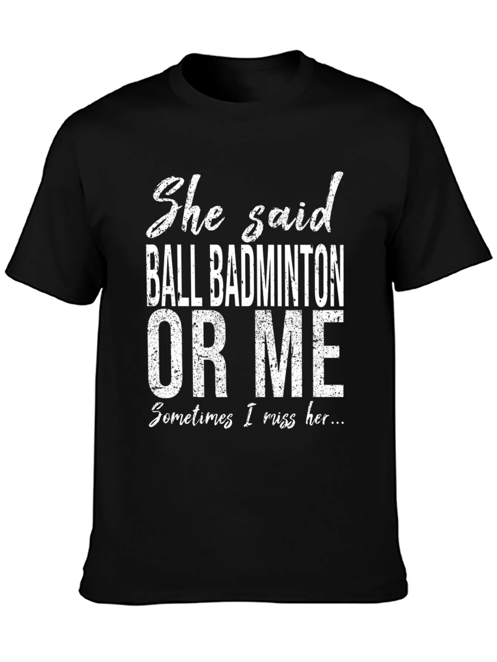 Ball Badminton or Me T-Shirt product image 3