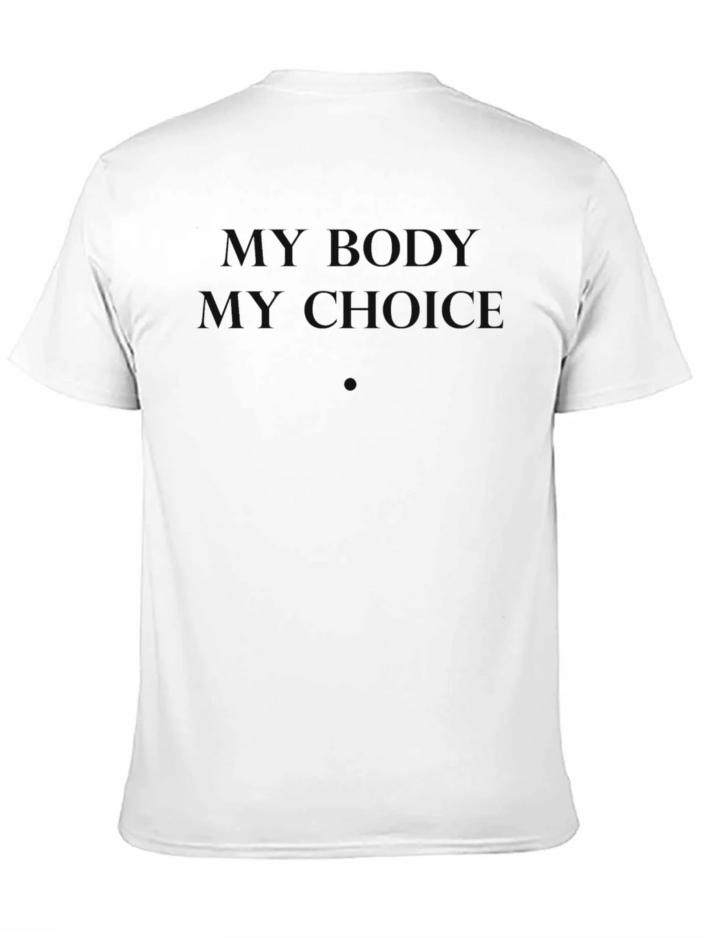 My Body My Choice T-Shirt product image 10