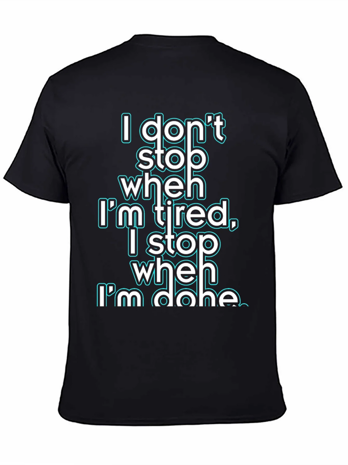Motivational I Dont Stop When Im Tired Graphic Tee product image 4