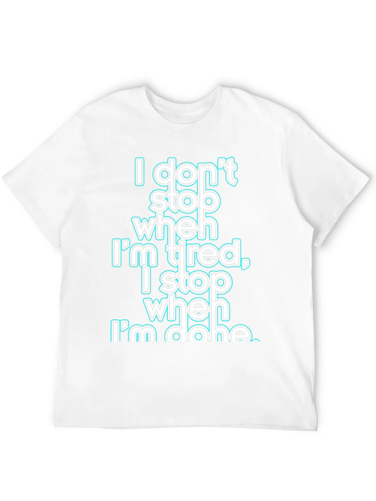 Motivational I Dont Stop When Im Tired Graphic Tee product image 11