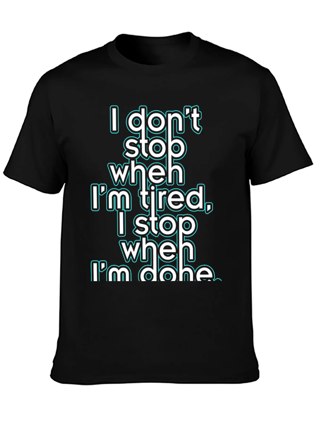 Motivational I Dont Stop When Im Tired Graphic Tee product image 3