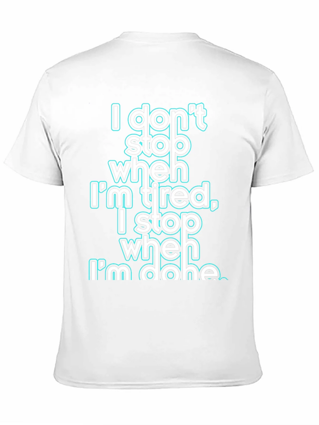 Motivational I Dont Stop When Im Tired Graphic Tee product image 10
