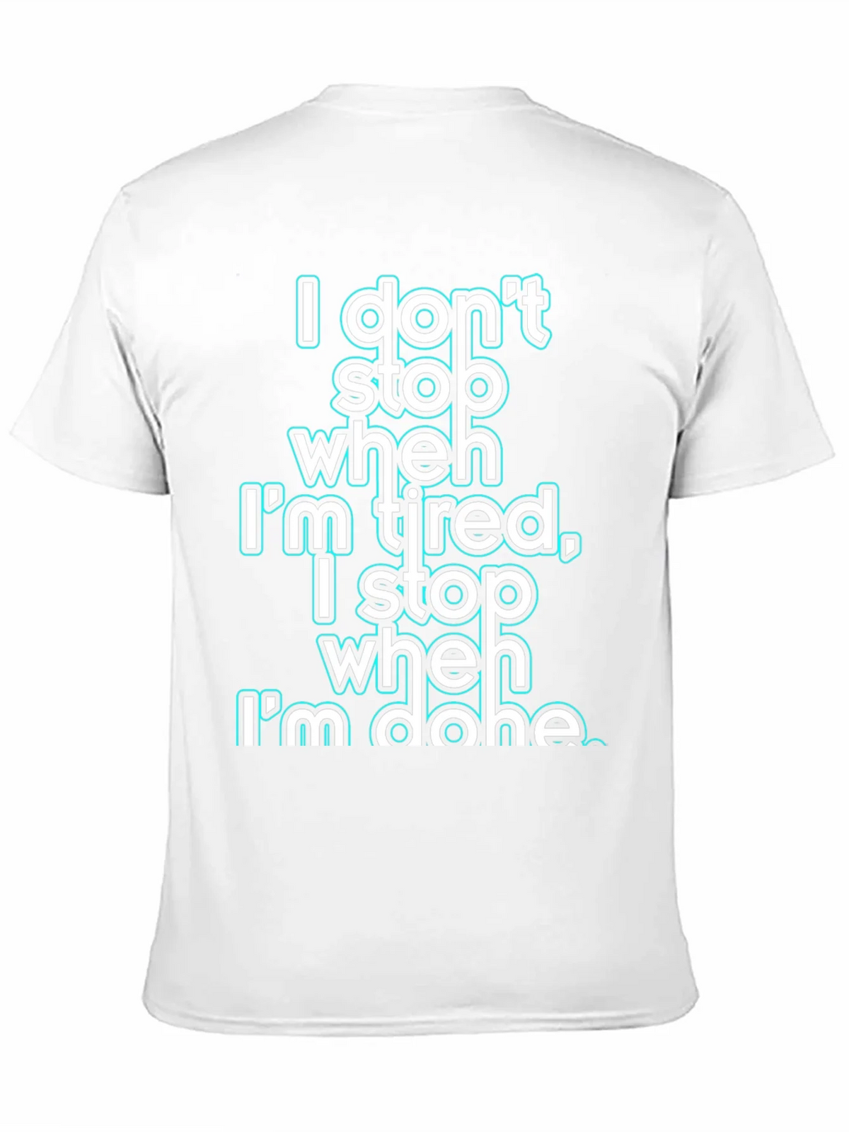 Motivational I Dont Stop When Im Tired Graphic Tee product image 10