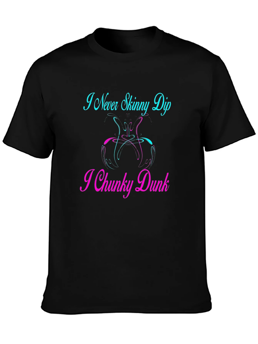 I Never Skinny Dip I Chunky Dunk Graphic T-Shirt product image 3