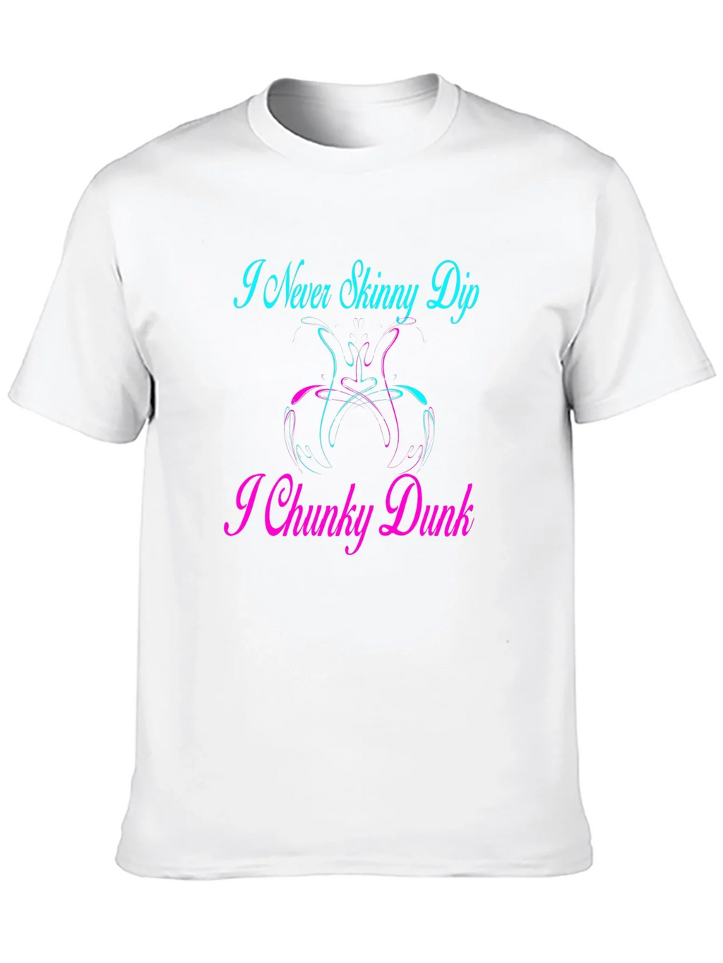 I Never Skinny Dip I Chunky Dunk Graphic T-Shirt product image 9