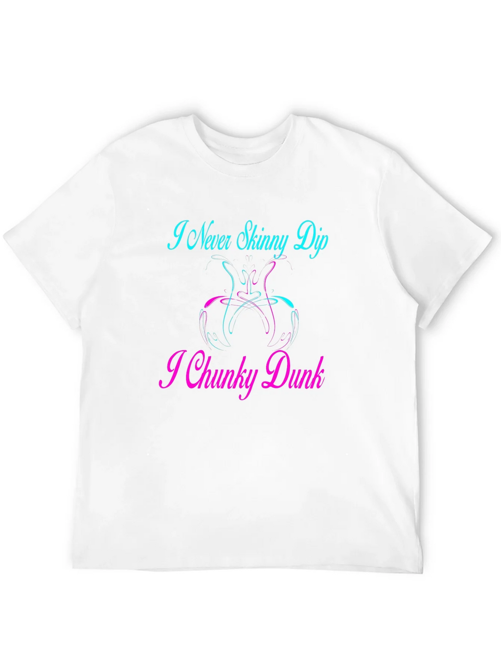 I Never Skinny Dip I Chunky Dunk Graphic T-Shirt product image 11