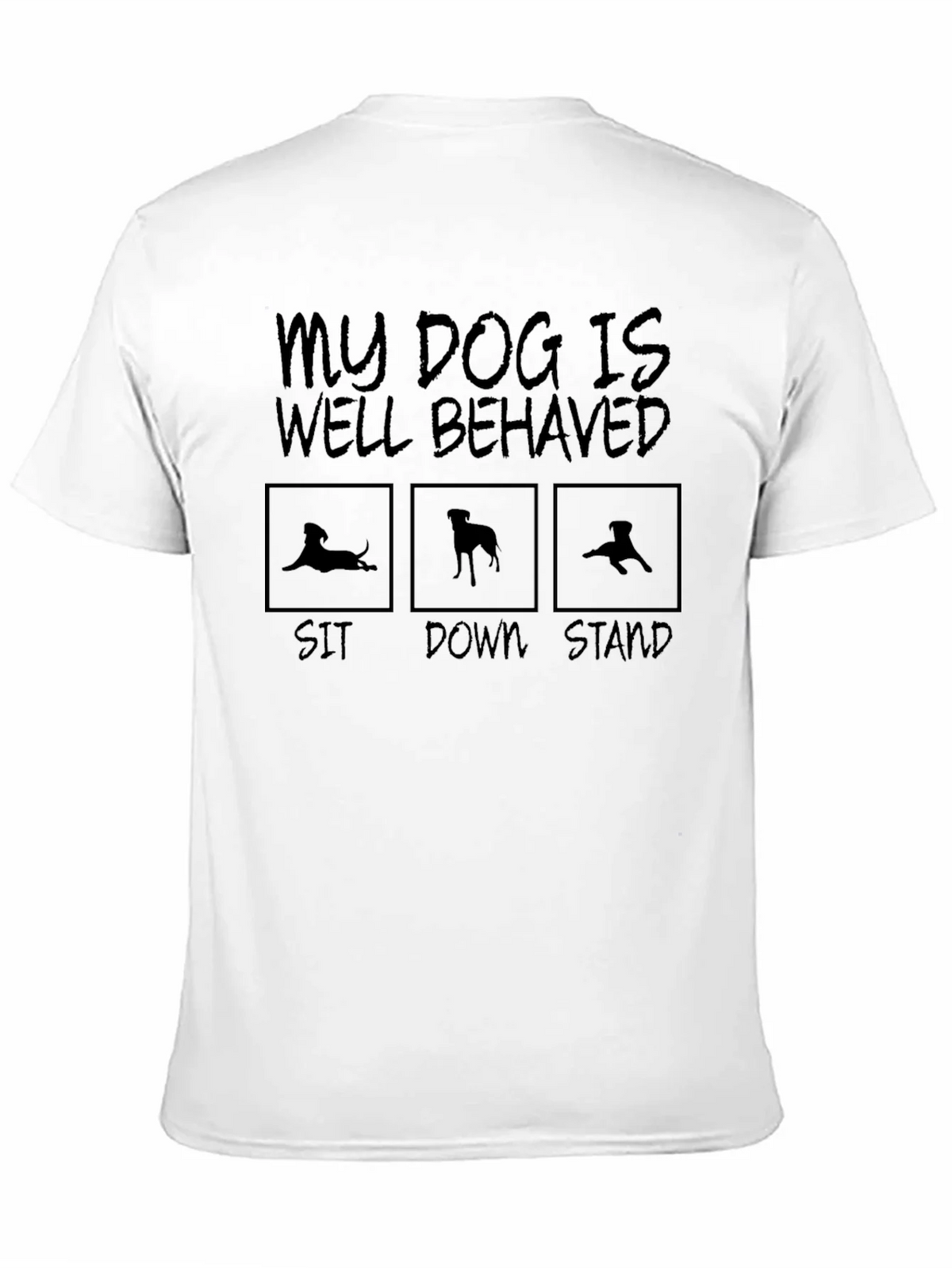 Funny Dog Training T-Shirt: Well Behaved product image 7