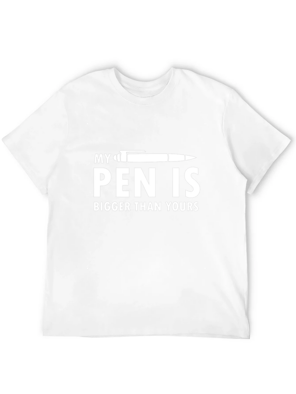 My Pen Is Bigger T-Shirt - Funny Graphic Tee product image 11