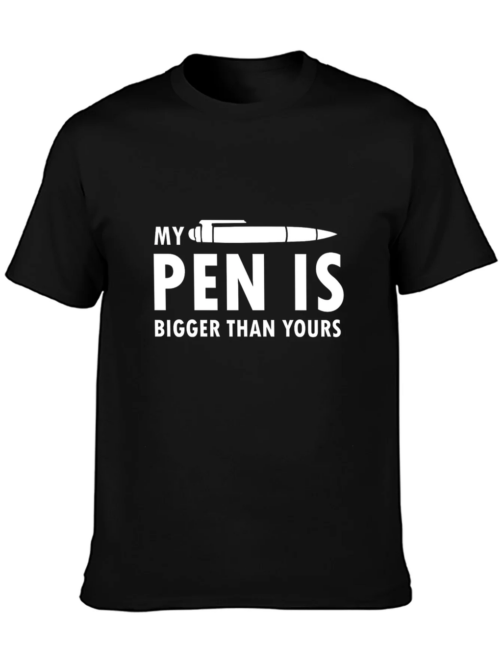 My Pen Is Bigger T-Shirt - Funny Graphic Tee product image 3