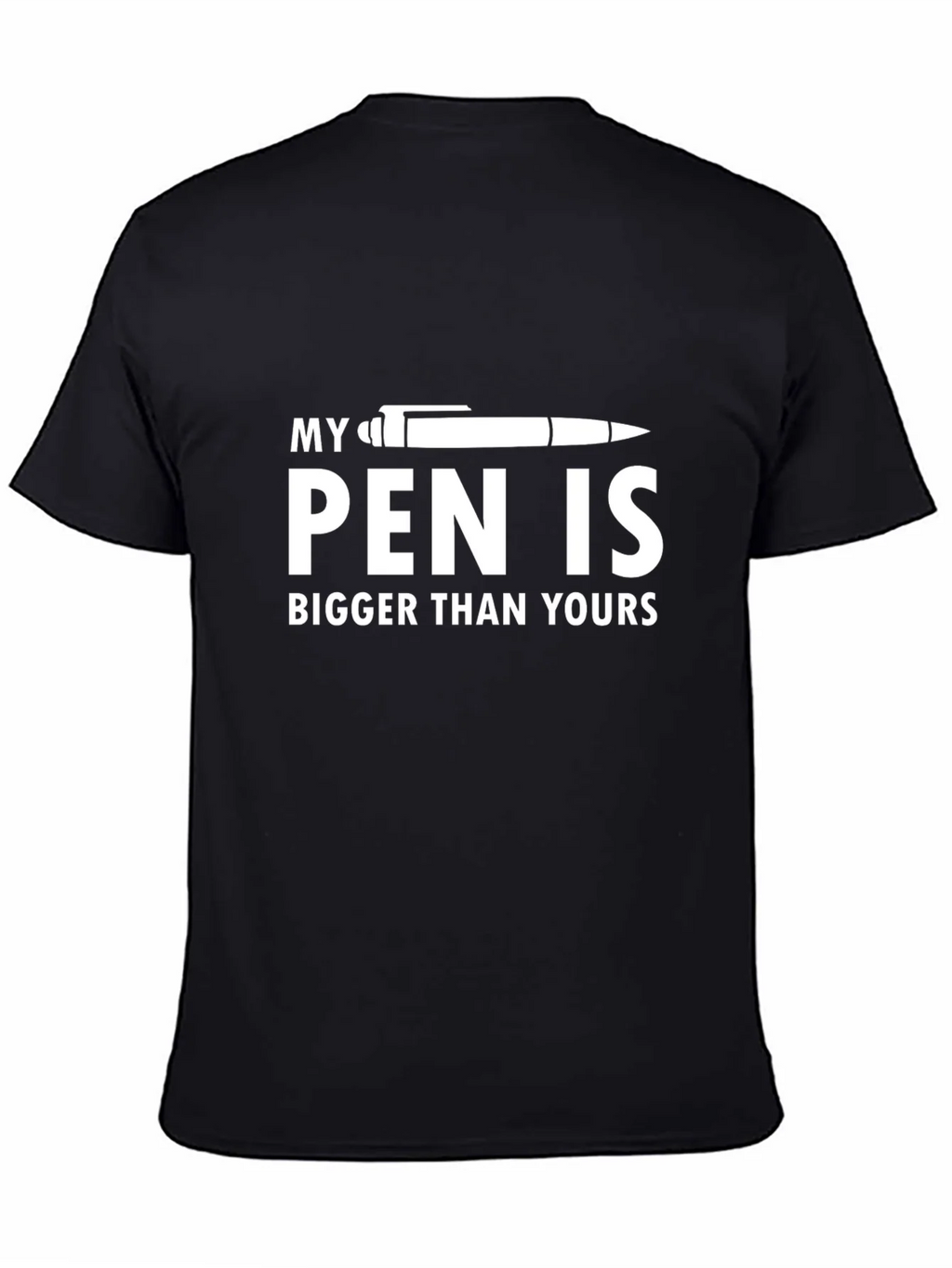My Pen Is Bigger T-Shirt - Funny Graphic Tee product image 4