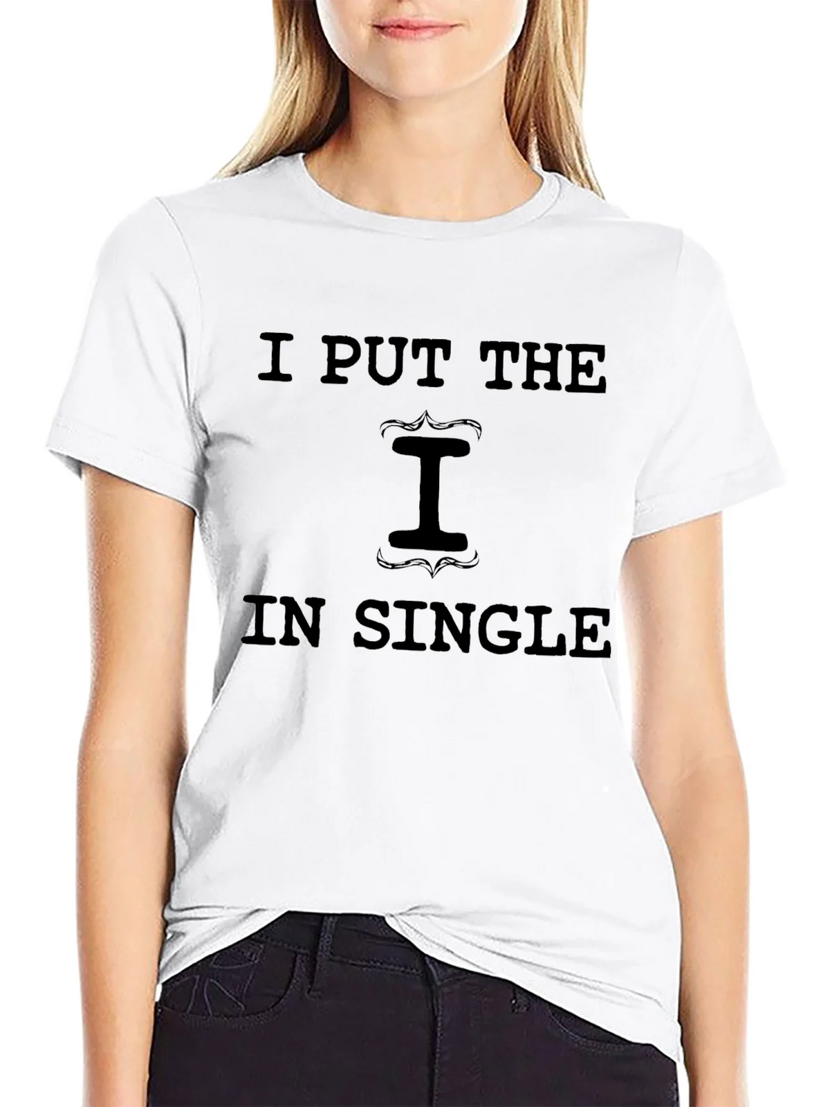 I Put the I in Single Graphic T-Shirt product image 7