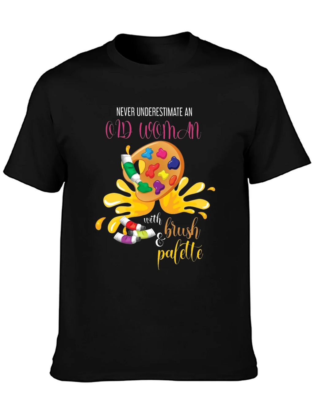 Never Underestimate An Old Woman T-Shirt Artist Palette product image 3