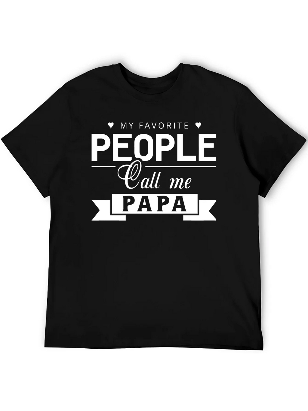 My Favorite People Call Me Papa T-Shirt product image 5