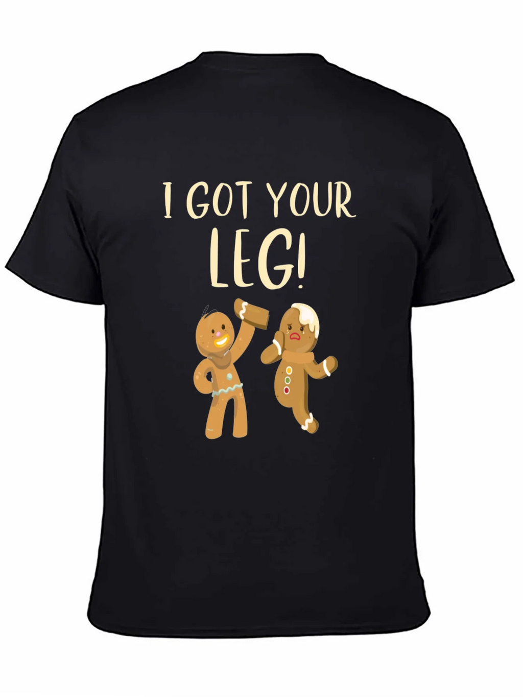 I Got Your Leg! Funny Gingerbread T-Shirt product image 2