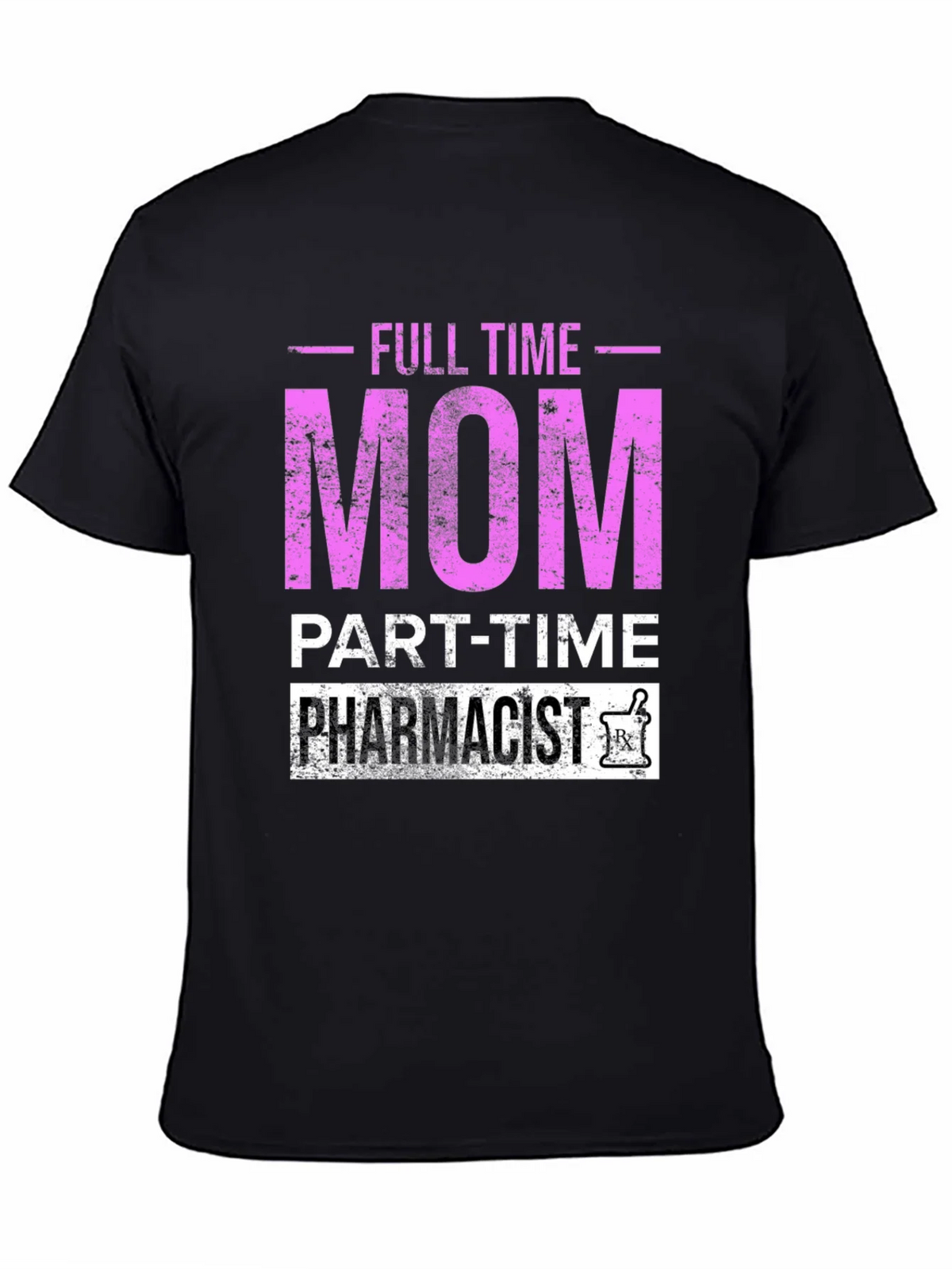 Full Time Mom Part-Time Pharmacist T-Shirt product image 2