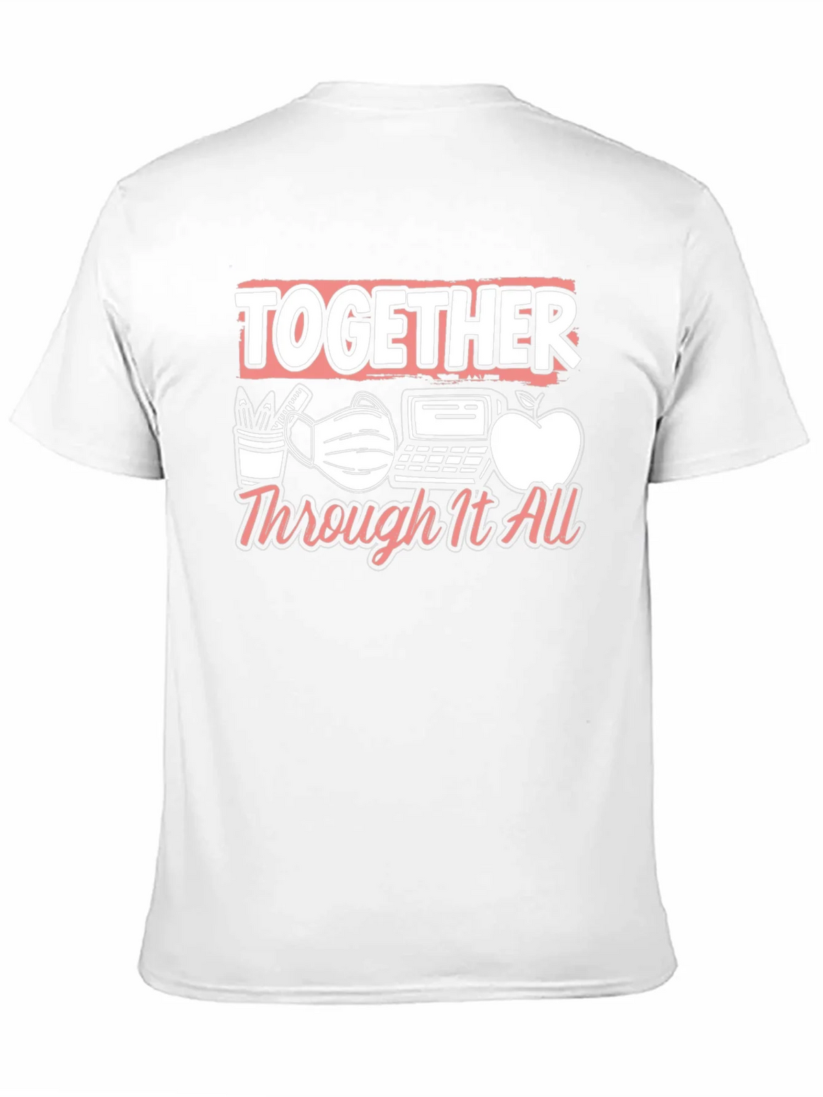 Together Through It All Teacher T-Shirt product image 10