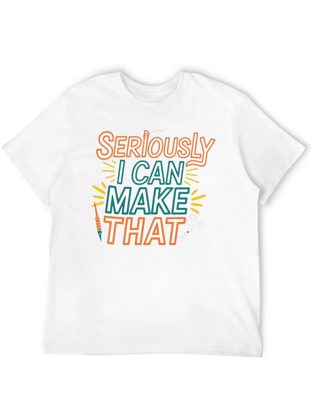 Seriously I Can Make That - Crafty T-Shirt product image 11