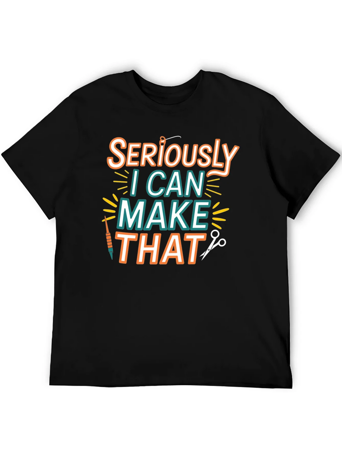 Seriously I Can Make That - Crafty T-Shirt product image 5